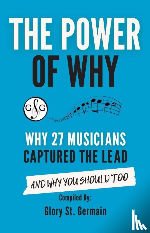St Germain, Glory - The Power of Why 27 Musicians Captured the Lead