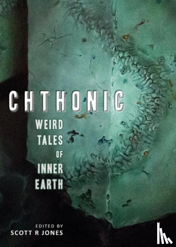 Ramsey Campbell, Gemma Files, Scott R Jones - Chthonic