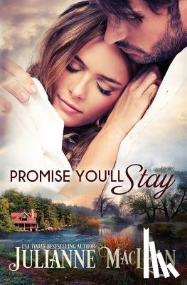 MacLean, Julianne - Promise You'll Stay