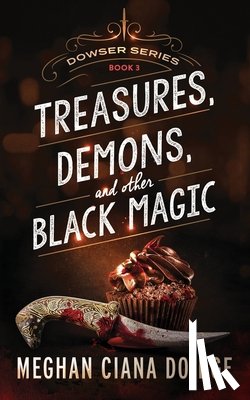 Doidge, Meghan Ciana - Treasures, Demons, and Other Black Magic