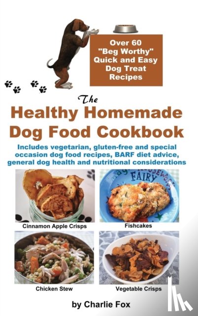 Fox, Charlie - The Healthy Homemade Dog Food Cookbook