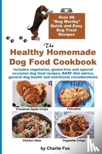 Fox, Charlie - The Healthy Homemade Dog Food Cookbook