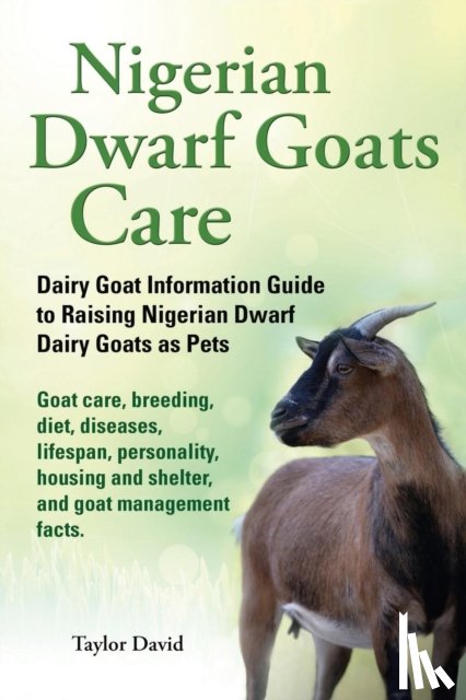 David, Taylor (South London & Maudsley Nhs Trust UK) - Nigerian Dwarf Goats Care