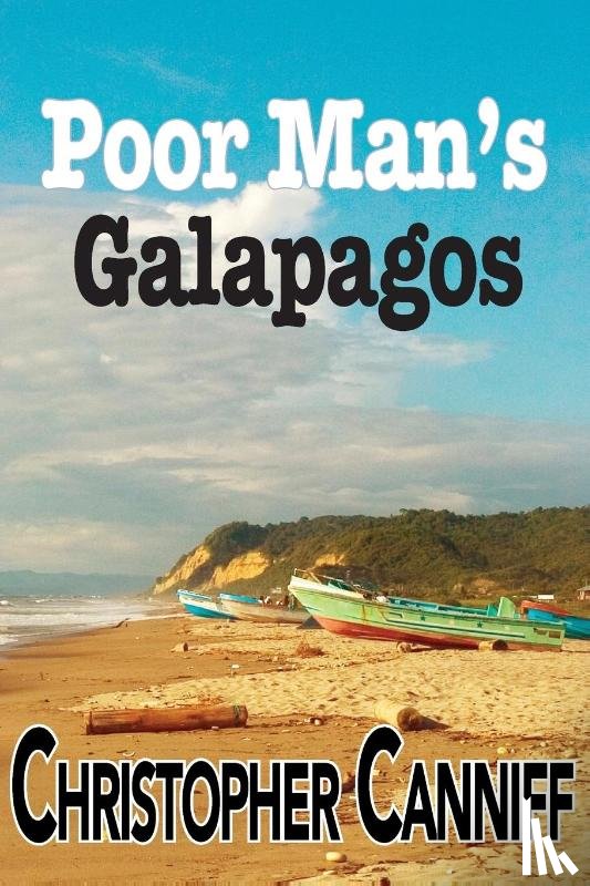 Canniff, Christopher - Poor Man's Galapagos