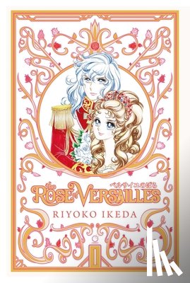 Ikeda, Riyoko - The Rose of Versailles Volume 1