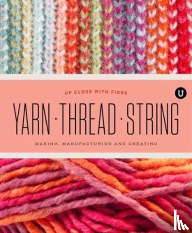 - Yarn Thread String: Up Close with Fibre