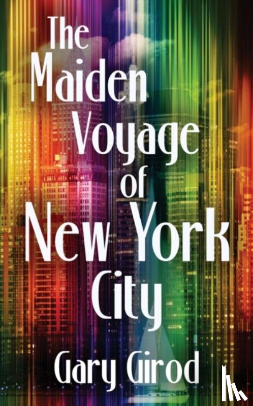 Girod, Gary - The Maiden Voyage of New York City