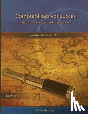 Deslauriers, Sylvie - Comptabilisez Vos Succes