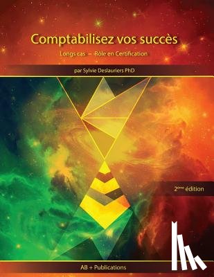 Deslauriers, Sylvie - Comptabilisez vos succes