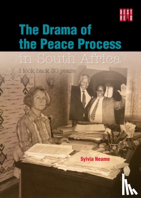 Neame, Sylvia - The Drama Of The Peace Process In South Africa