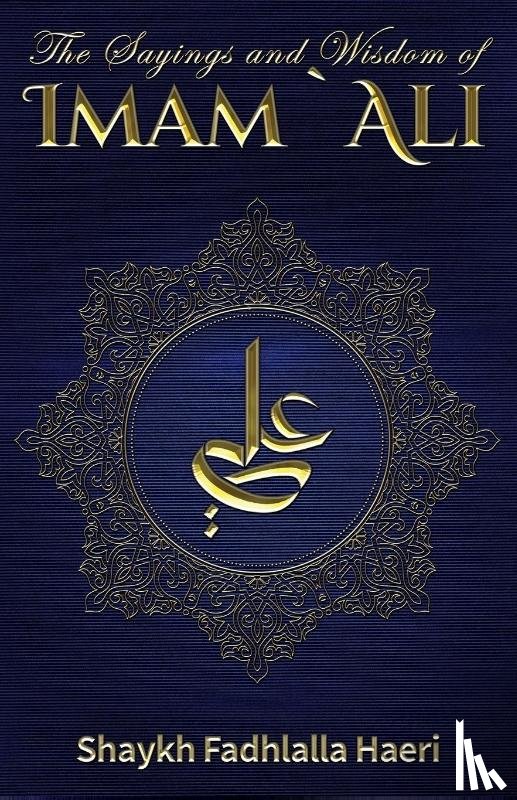  - The Sayings and Wisdom of Imam Ali