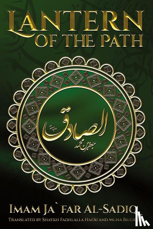 Al-Sadiq, Imam Ja`far - The Lantern of the Path