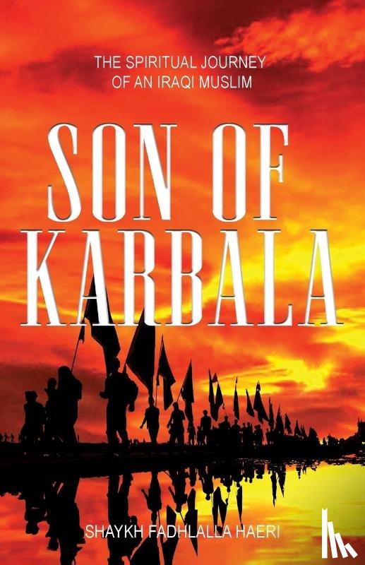 Haeri, Shaykh Fadhlalla - Son of Karbala