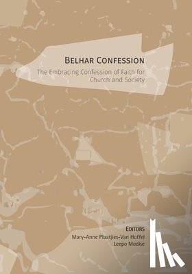 Modis, Leepo - Belhar Confession: The Embracing Confession of Faith for Church and Society