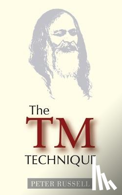 Russell, Peter - The TM Technique: An Introduction to Transcendental Meditation and the Teachings of Maharishi Mahesh Yogi