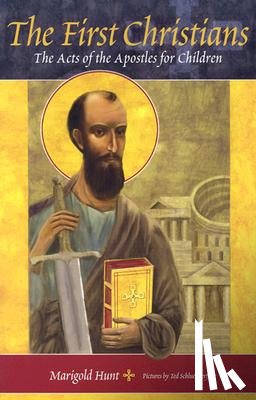 Hunt, Marigold - The First Christians: The Acts of the Apostles for Children
