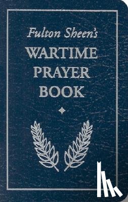 Sheen, Archbishop Fulton - Fulton Sheen's Wartime Prayer Book