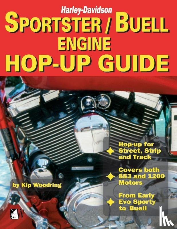 Woodring, Kip - Sportster/Buell Engine Hop-Up Guide