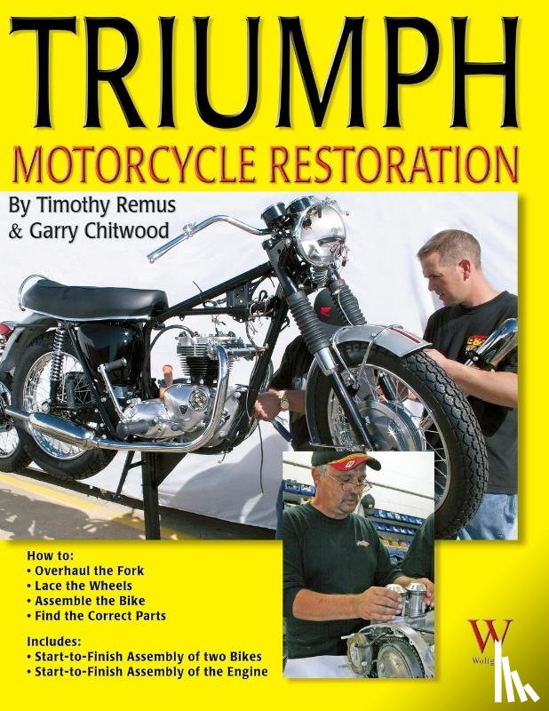 Remus, Timothy, Chitwood, Garry - Triumph Motorcycle Restoration