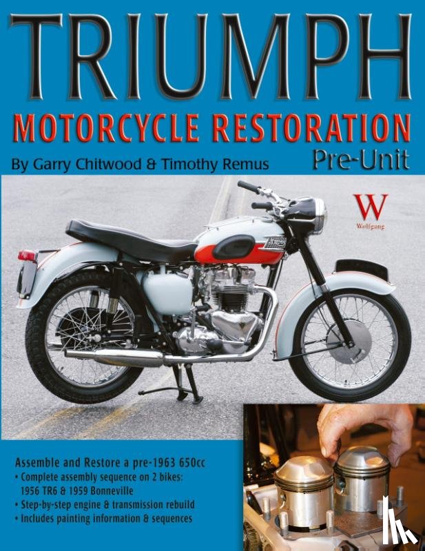 Chitwood, Gary - Triumph Motorcycle Restoration