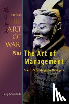 Tzu, Sun - Sun Tzu's The Art of War Plus The Art of Management: Sun Tzu's Strategy for Managers