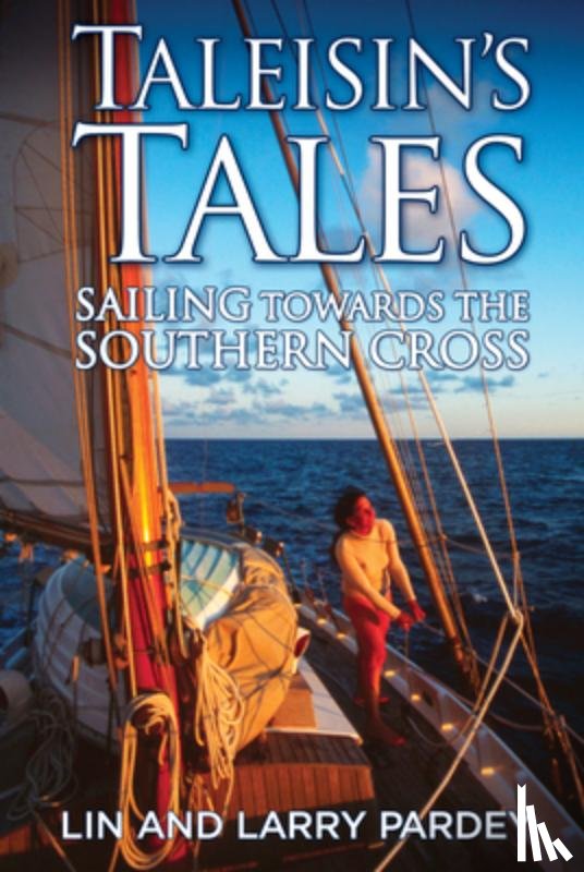 Pardey, Lin - Taleisin's Tales: Sailing Towards the Southern Cross