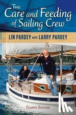 Pardey, Lin - Pardey, L: Care and Feeding of Sailing Crew
