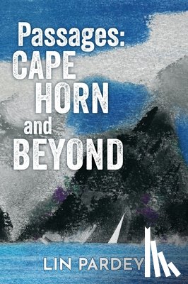 Pardey, Lin - Passages: Cape Horn and Beyond