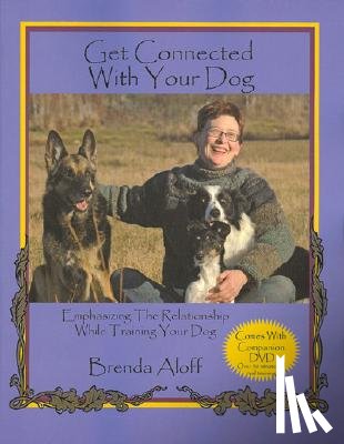 Aloff, Brenda - Get Connected With Your Dog [With DVD]
