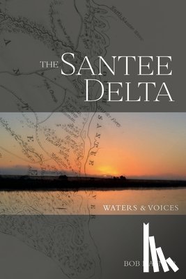 Raynor, Bob - The Santee Delta Waters & Voices