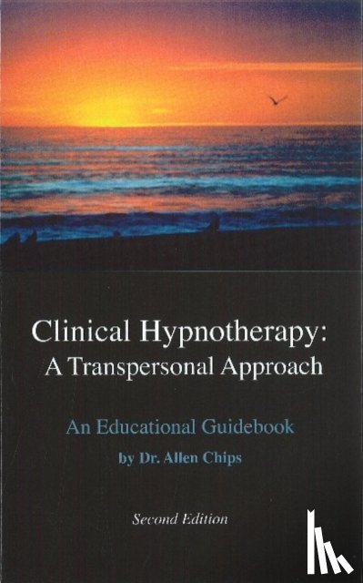 Chips, Dr Allen - Clinical Hypnotherapy -- A Transpersonal Approach