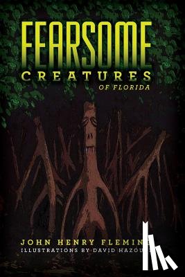 Fleming, John Henry - Fearsome Creatures of Florida