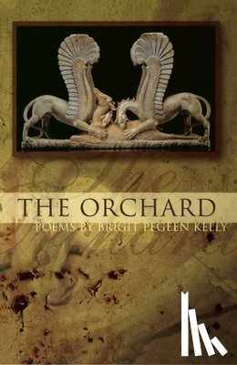 Kelly, Brigit Pegeen - The Orchard