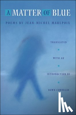 Maulpoix, Jean-Michel - A Matter of Blue
