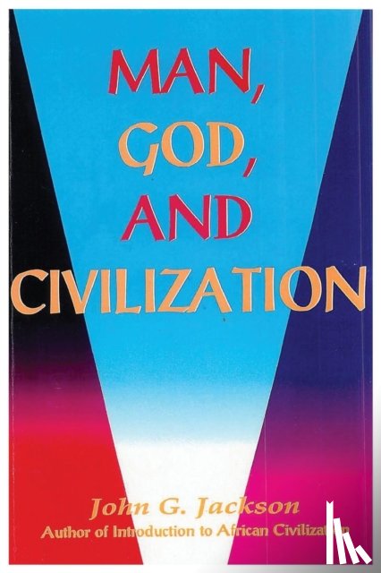 Jackson, John G - Man, God, & Civilization