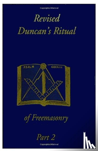 Duncan, Malcolm C - Revised Duncan's Ritual Of Freemasonry Part 2