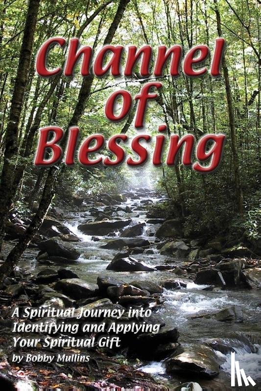 Mullins, Robert T - Channel of Blessing
