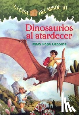 Osborne, Mary Pope - SPA-MTH #01 DINOSAURIOS AL ATA