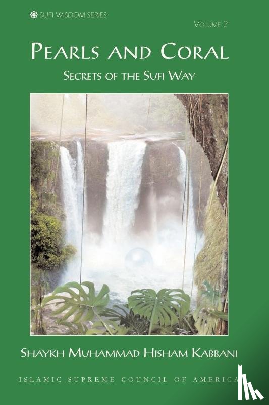 Kabbani, Shaykh Muhammad - Pearls and Coral, Volume 2