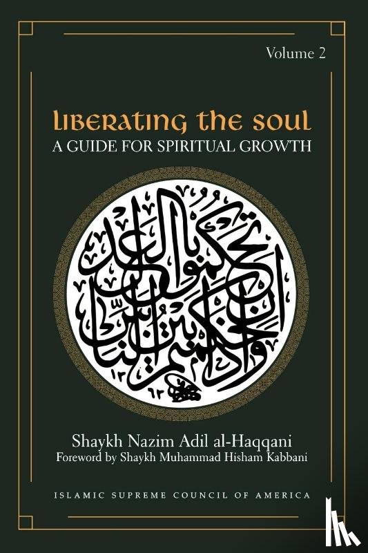 Al-Haqqani, Shaykh Nazim Adil - Liberating the Soul
