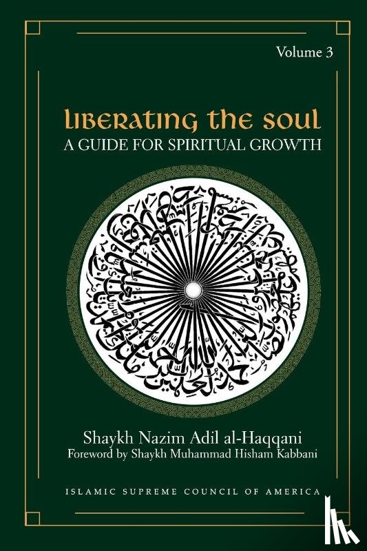 Al-Haqqani, Shaykh Nazim - Liberating the Soul