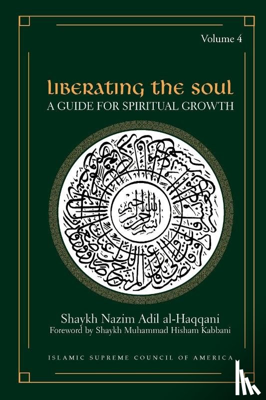 Al-Haqqani, Shaykh Nazim - Liberating the Soul