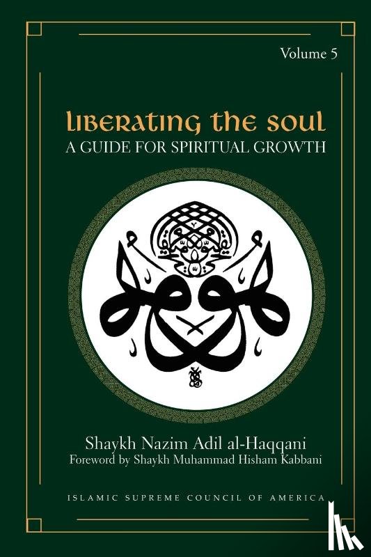 Al-Haqqani, Shaykh Nazim - Liberating the Soul