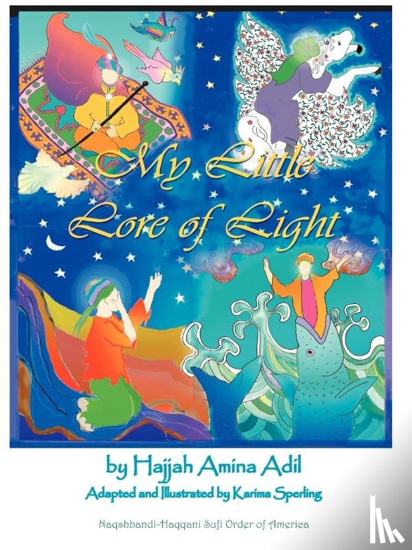 Adil, Hajjah Amina - My Little Lore of Light