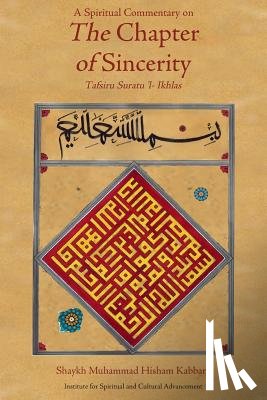 Kabbani, Shaykh Muhammad Hisham - A Spiritual Commentary on the Chapter of Sincerity