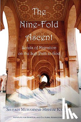 Kabbani, Shaykh Muhammad Hisham - The Nine-Fold Ascent