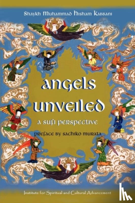 Kabbani, Shaykh Muhammad Hisham - Angels Unveiled, A Sufi Perspective