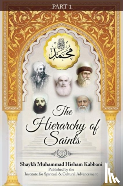 Kabbani, Shaykh Muhammad Hisham - The Hierarchy of Saints, Part 1