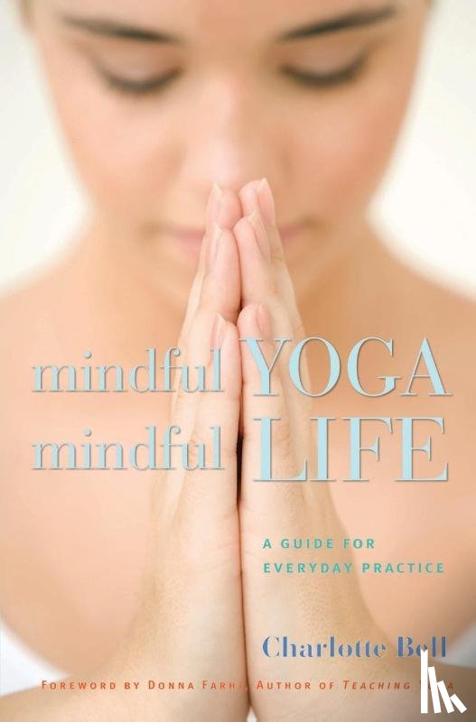 Charlotte Bell - Mindful Yoga, Mindful Life