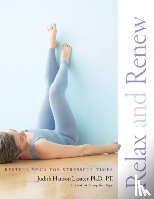 Lasater, Judith Hanson - Relax and Renew